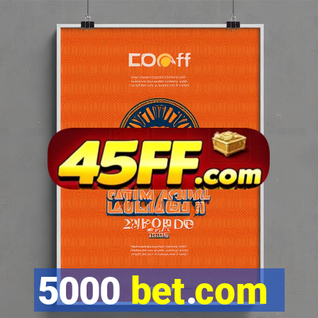 5000 bet.com